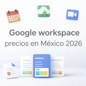 Google workspace precio en México
